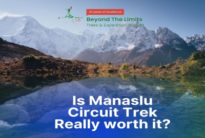 Is Manaslu Circuit Trek Really worth it?